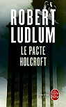 Le pacte Holcroft par Ludlum