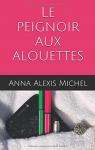 Le peignoir aux alouettes par Alexis Michel
