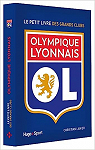 Le petit livre de l'Olympique Lyonnais par Hugo et Compagnie