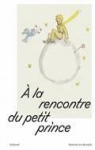 Le petit prince : Catalogue Musée des Arts décoratifs par Gallimard