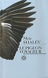 Le pigeon voyageur par Shalev