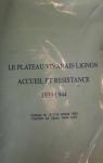 Le plateau Vivarais-Lignon Accueil et Rsistance 1939-1944 par Bolle