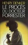 Le procs du docteur Forrester par Denker
