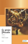 Le projet Phoenix, tome 1 par Louaizil