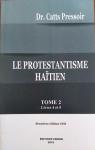 Le protestantisme hatien, tome 2 par Catts Pressoir