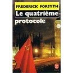 Le quatrime protocole par Frederick Forsyth