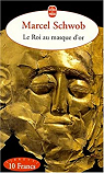Le roi au masque d'or et autres nouvelles fantastiques par Schwob