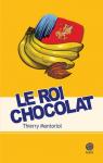 Le roi chocolat par Montoriol