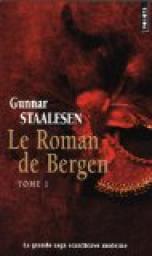 Le roman de Bergen, Tome 1 : 1900-L'aube par Staalesen