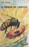 Le roman de l'abeille par Lavergne