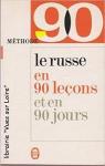 Le russe en 90 leons et en 90 jours par Librairie gnrale franaise