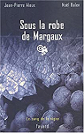 Le sang de la vigne, tome 7 : Sous la robe de Margaux par Alaux