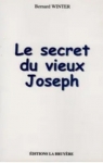 Le secret du vieux Joseph par Winter