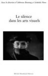 Le silence dans les arts visuels par Boutang