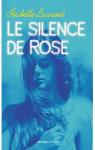 Le silence de Rose par Laurent