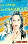 Le sorcier de Camargue par Girard