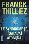 Le syndrome [E] - Gataca - Atomka par Thilliez
