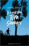 Le syndrome Tom Sawyer par Adrian