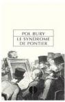 Le syndrome de Pontier par Bury