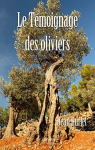 Le tmoignage des oliviers par Burlet