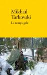 Le temps gelé par Tarkovski