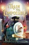 Le train vers l'impossible, tome 1 : Une livraison maudite par Bell