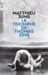 Le triomphe de Thomas Zins par Jung