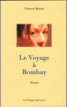 Le voyage  Bombay par Bernas
