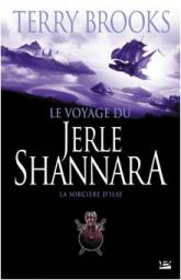 Voyage du Jerle Shannara 1 - Sorcire d'Ilse (la) par Brooks