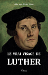 Le vrai visage de Luther par Gleize
