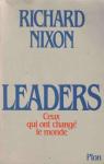 Leaders : Ceux qui ont chang le monde par Nixon