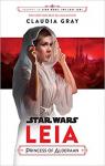 Star Wars - Leia : Princesse d'Alderaan par Gray