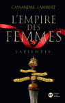L'empire des femmes, tome 1 : Sapientia par Barthélémy