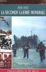 Encyclopdie du XXeme sicle : 1939-1945 - La seconde guerre mondiale par France Loisirs