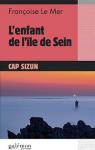 Le Fur et Le Gwen, tome 21 : L'enfant de l'île de Sein (Cap Sizun) par Le Mer