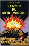 L'enfer du mont Wright par Loiselle