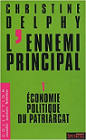 L'ennemi principal, tome 1 : Economie politique du patriarcat par Delphy