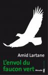 L'envol du Faucon Vert par Lartane