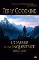 L'Épée de vérité, tome 11 : L'ombre d'une inquisitrice  par Goodkind