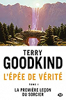 L'Epe de Vrit, T1 : la Premire leon du Sorcier par Goodkind