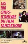 Les 100 chefs-d'oeuvre du film fantastique par Bouineau