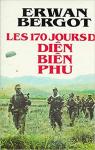 Les 170 jours de Diên Biên Phu par Bergot