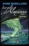 Les ailes d'Alexanne, tome 7 : James par Robillard