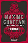 Les Arcanes du chaos - Prédateurs par Chattam