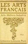 Les Arts Franais, 1917-1919: Arts, Mtiers, Industrie par Larousse