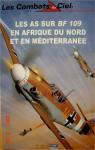 Les As sur Bf 109 en Afrique du Nord et en Mditerrane par Del Prado