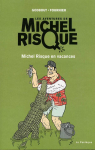Les Aventures de Michel Risque, Tome 2 : Michel Risque en Vacances par Fournier (II)