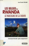 Les Belges au Rwanda : Le parcours de la honte par Willame