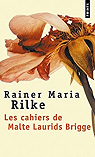 Les Cahiers de Malte Laurids Brigge par Rilke
