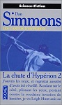 Les Cantos d'Hyprion, tome 4 : La chute d'Hyprion 2  par Simmons